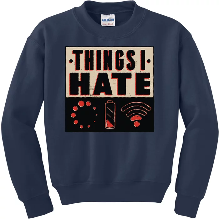 Things I Hate Bad Service Kids Sweatshirt