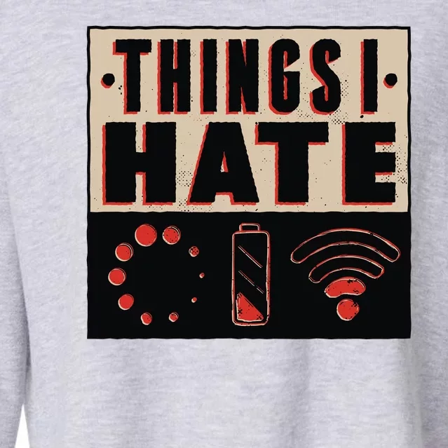 Things I Hate Bad Service Cropped Pullover Crew