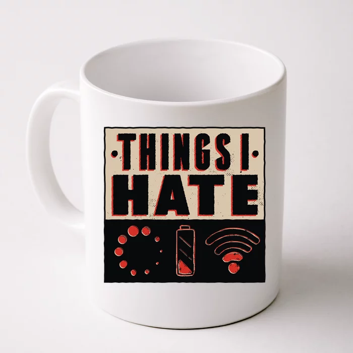 Things I Hate Bad Service Front & Back Coffee Mug