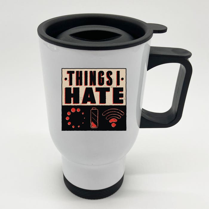 Things I Hate Bad Service Front & Back Stainless Steel Travel Mug