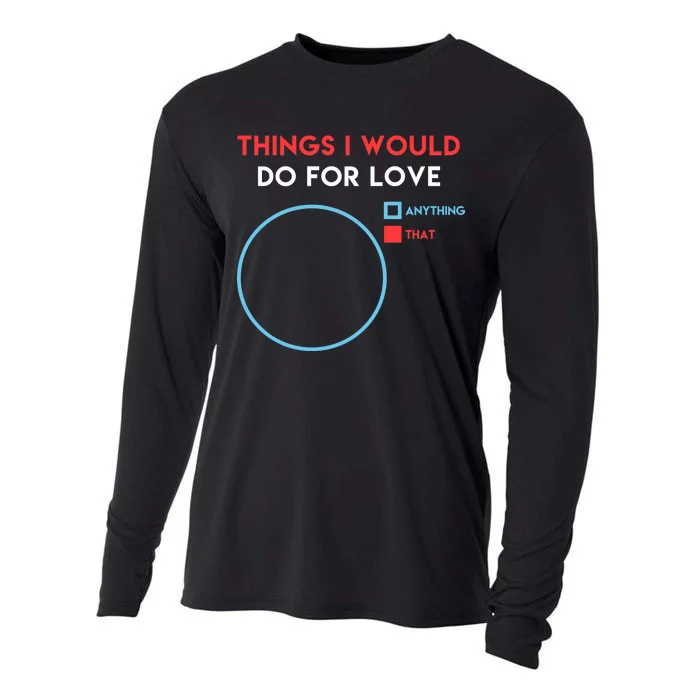 Things I Would Do For Love Cooling Performance Long Sleeve Crew