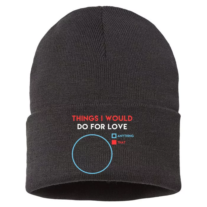 Things I Would Do For Love Sustainable Knit Beanie