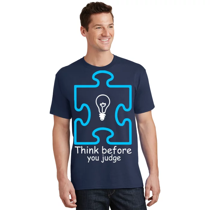 Think Before You Judge Autism Awareness T-Shirt