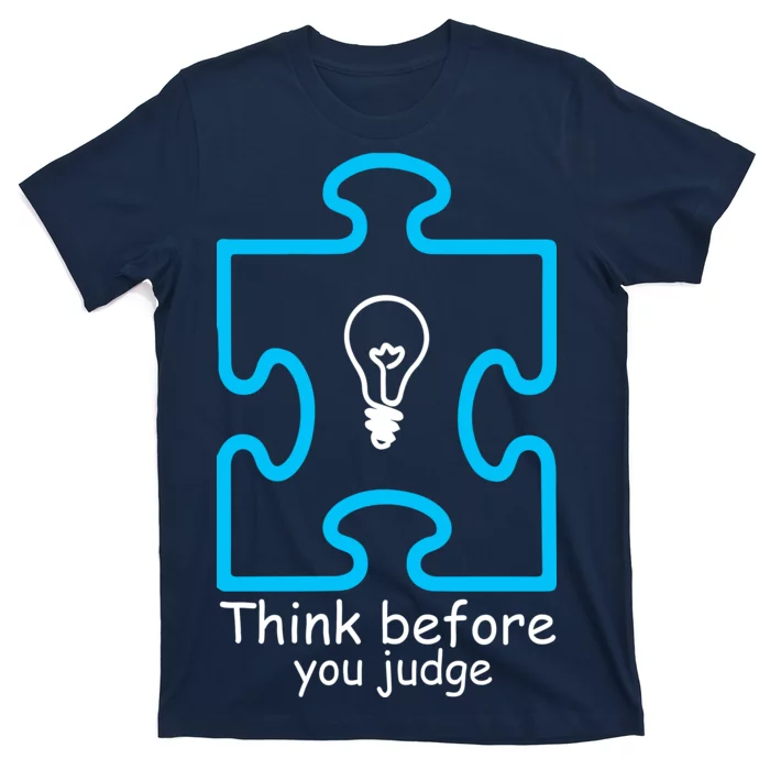 Think Before You Judge Autism Awareness T-Shirt