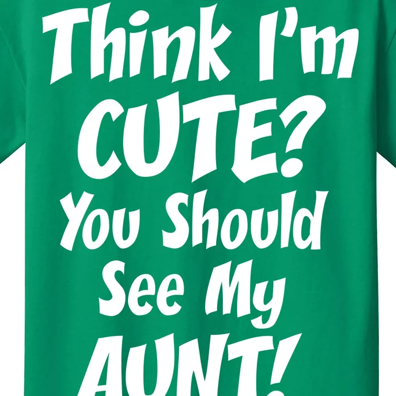 Think I'm Cute? See My Auntie Kids T-Shirt