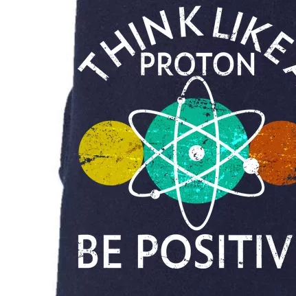 Think Like A Proton Be Positive Doggie 3-End Fleece Hoodie