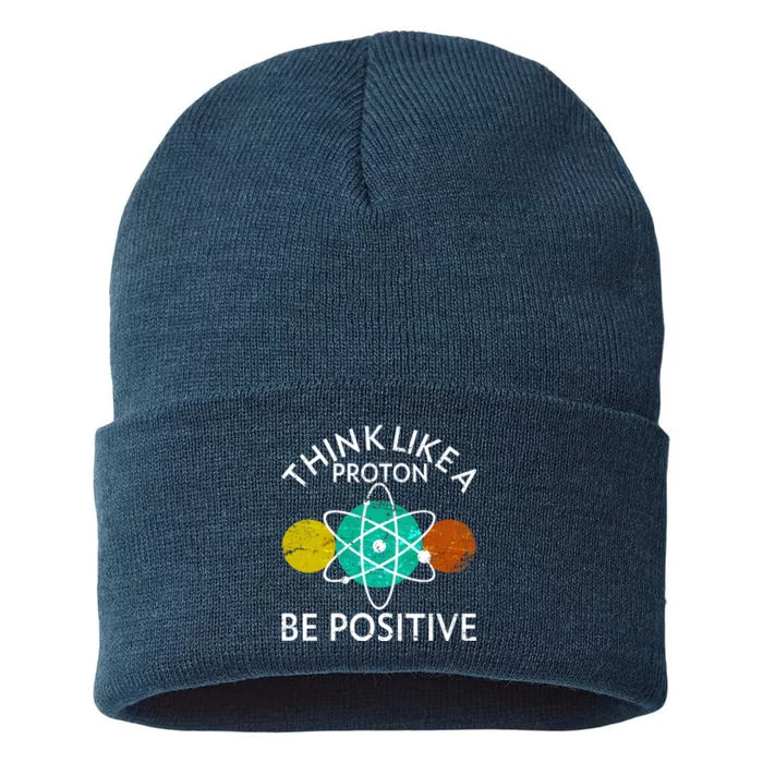 Think Like A Proton Be Positive Sustainable Knit Beanie