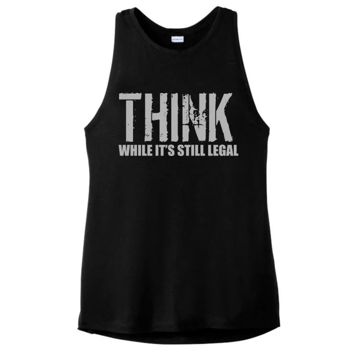 Think While It Is Still Leagal Ladies Tri-Blend Wicking Tank