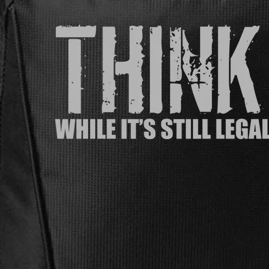 Think While It Is Still Leagal City Backpack