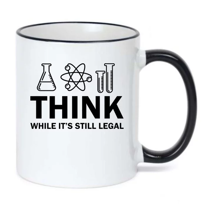 Think While It's Stll Legal Black Color Changing Mug