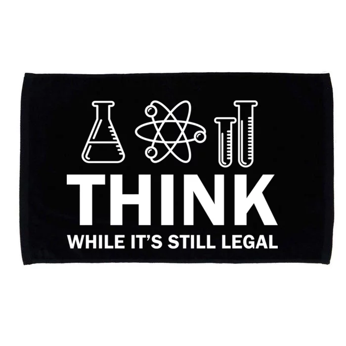 Think While It's Stll Legal Microfiber Hand Towel