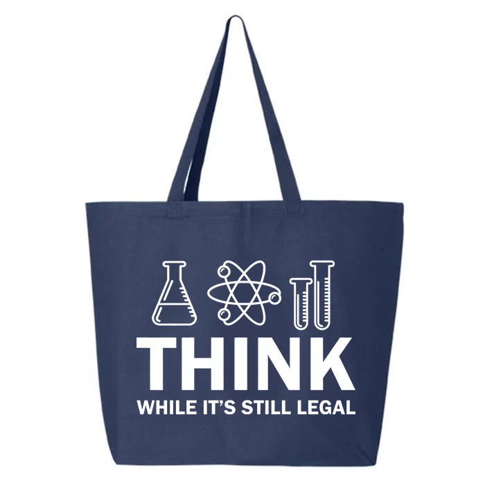 Think While It's Stll Legal 25L Jumbo Tote