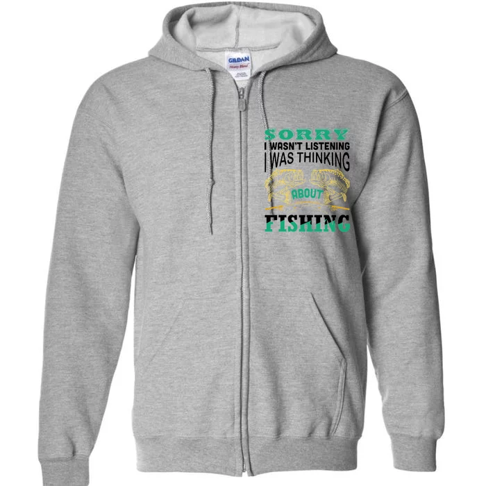 Thinking About Fishing Funny Full Zip Hoodie