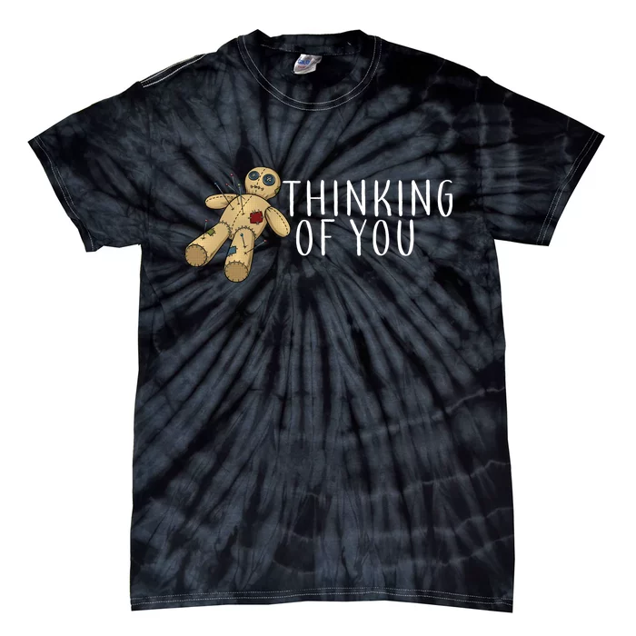 Thinking of You Voodoo Doll Tie-Dye T-Shirt