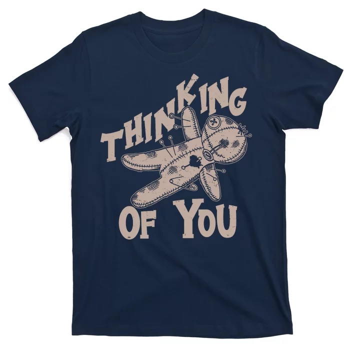 Thinking Of You Voodoo Doll Funny T-Shirt