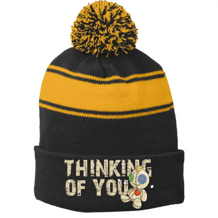 Thinking Of You Voodoo Doll Funny Meme Stripe Pom Pom Beanie