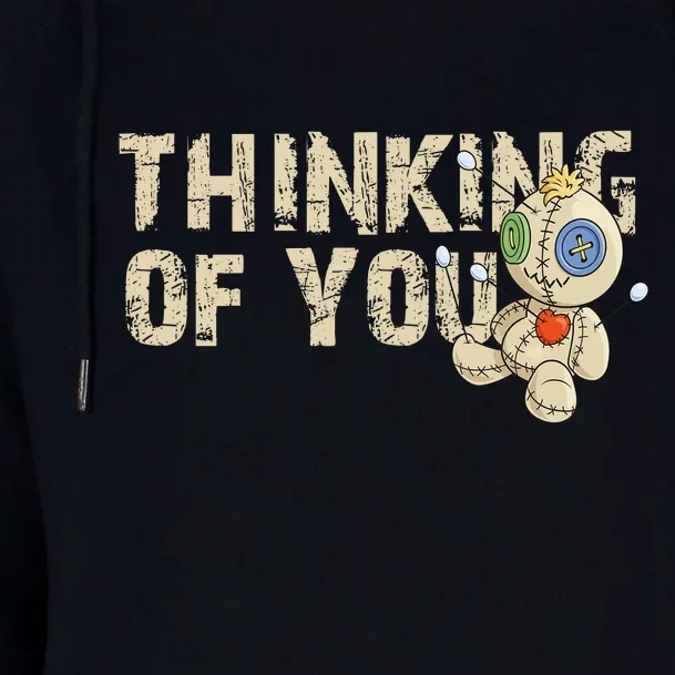 Thinking Of You Voodoo Doll Funny Meme Womens Funnel Neck Pullover Hood