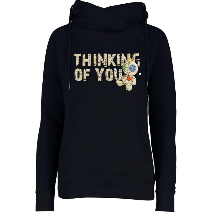 Thinking Of You Voodoo Doll Funny Meme Womens Funnel Neck Pullover Hood