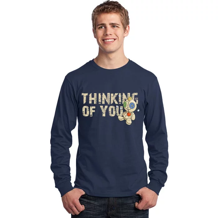 Thinking Of You Voodoo Doll Funny Meme Tall Long Sleeve T-Shirt