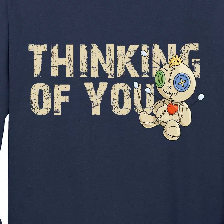 Thinking Of You Voodoo Doll Funny Meme Tall Long Sleeve T-Shirt