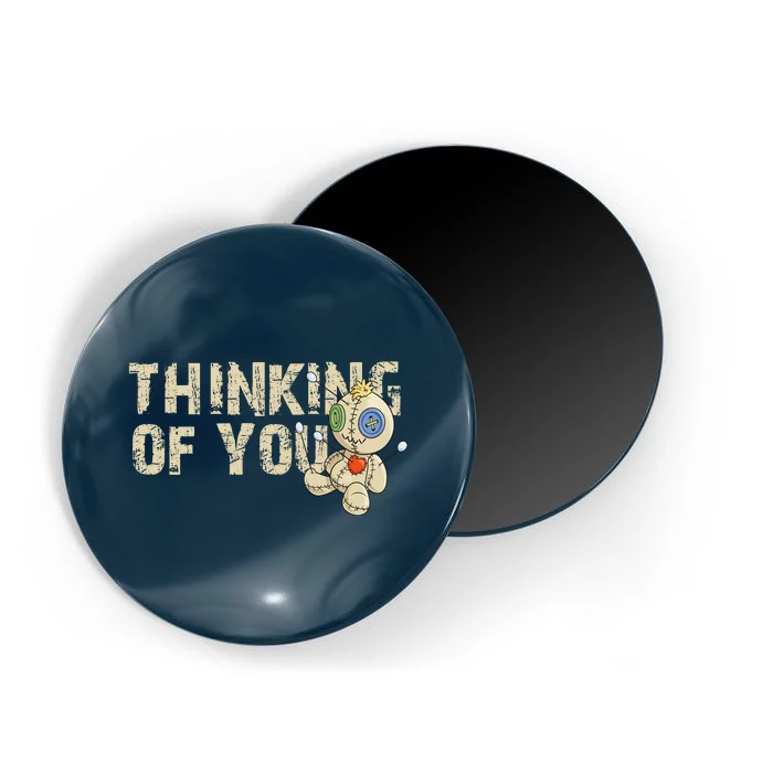 Thinking Of You Voodoo Doll Funny Meme Magnet