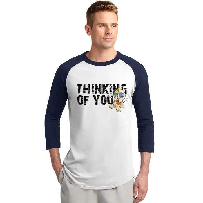 Thinking Of You Voodoo Doll Funny Meme Baseball Sleeve Shirt