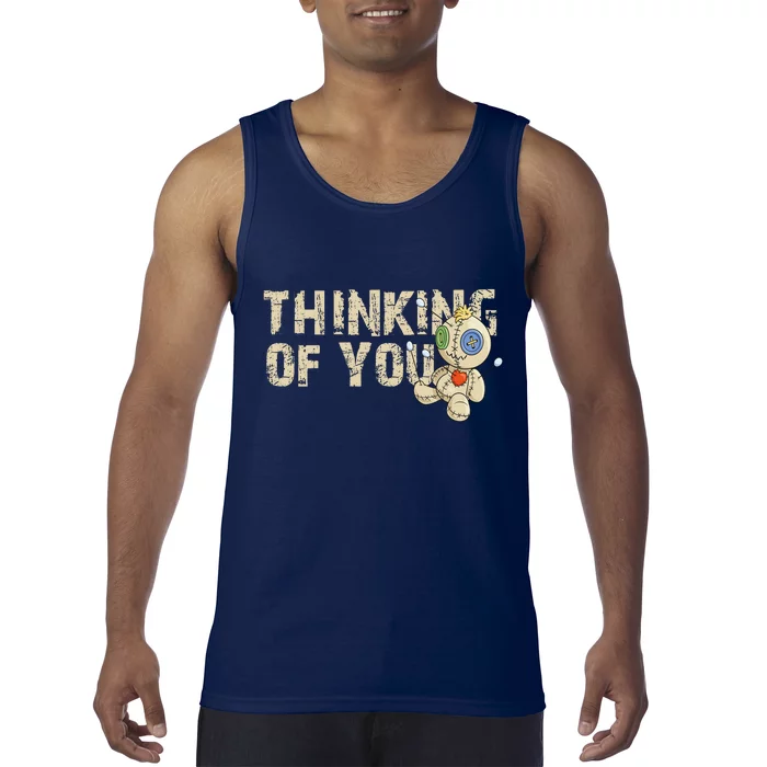 Thinking Of You Voodoo Doll Funny Meme Tank Top