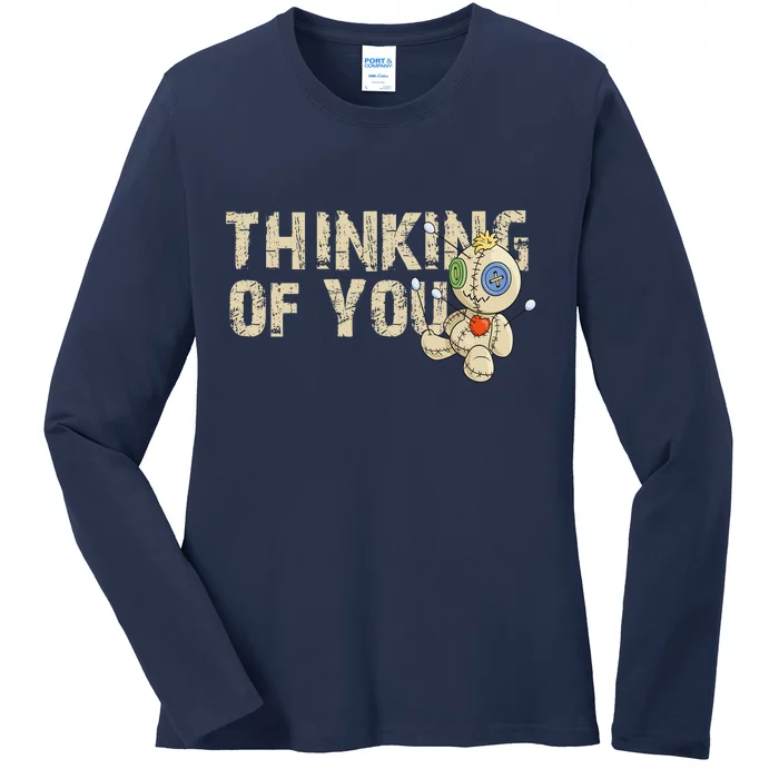 Thinking Of You Voodoo Doll Funny Meme Ladies Long Sleeve Shirt