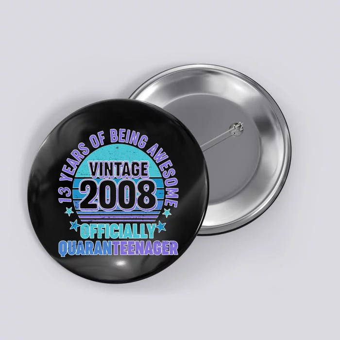 Thirteen 13 Years of Being Awesome Officially QuaranTeenager Button