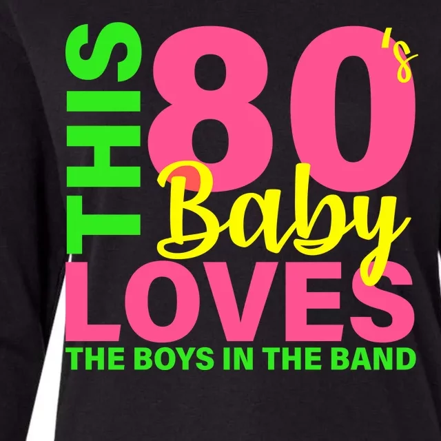 This 80's Baby Loves The Boys In The Band Womens Cotton Relaxed Long Sleeve T-Shirt