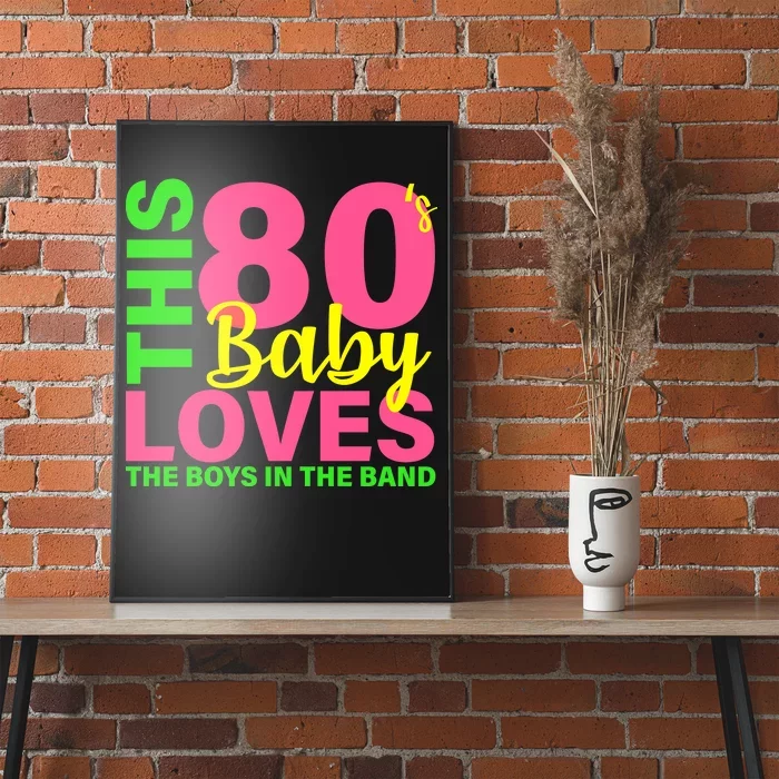 This 80's Baby Loves The Boys In The Band Poster