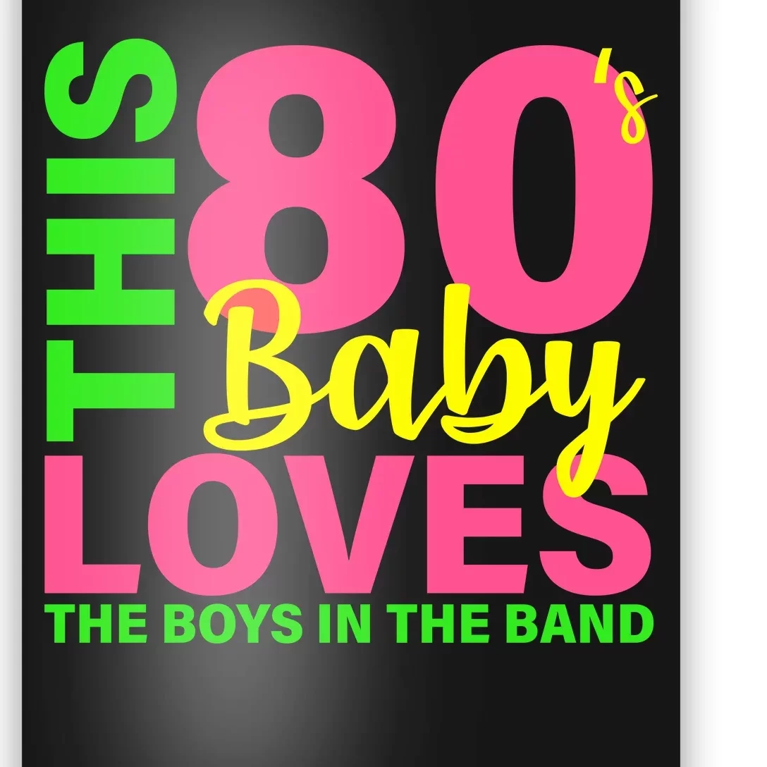 This 80's Baby Loves The Boys In The Band Poster