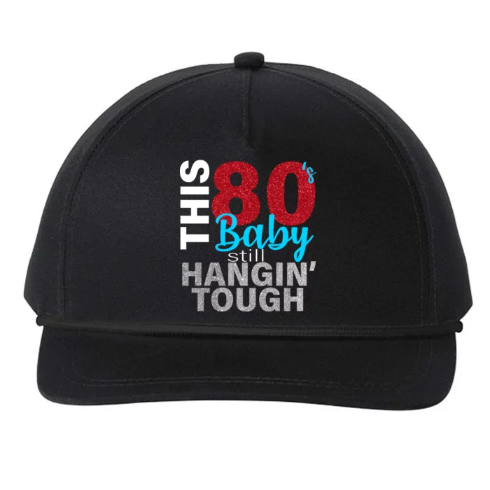 This 80's Baby Still Hangin' Tough Snapback Five-Panel Rope Hat