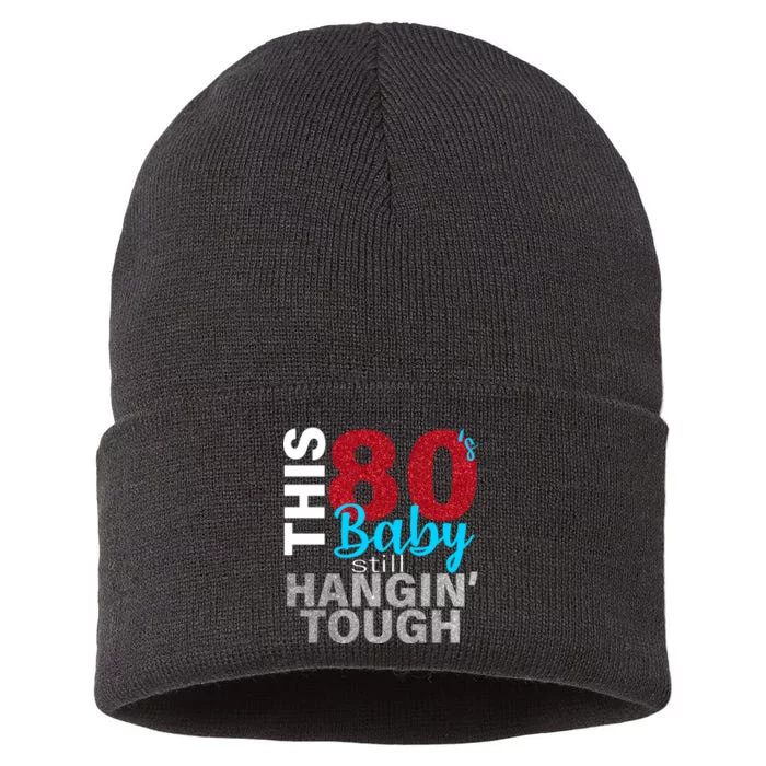 This 80's Baby Still Hangin' Tough Sustainable Knit Beanie