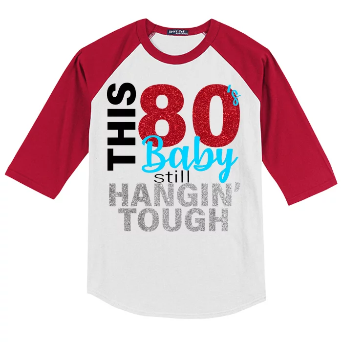 This 80's Baby Still Hangin' Tough Kids Colorblock Raglan Jersey