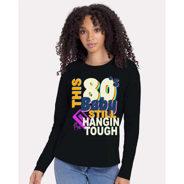 This 80's Baby Still Hangin Tough 1980s Rock Womens Cotton Relaxed Long Sleeve T-Shirt