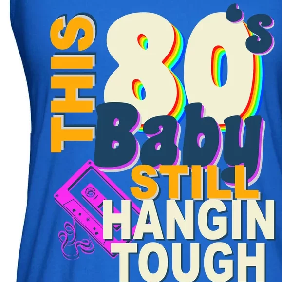 This 80's Baby Still Hangin Tough 1980s Rock Ladies Essential Flowy Tank