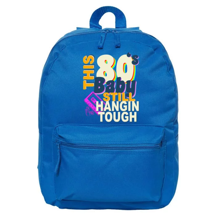 This 80's Baby Still Hangin Tough 1980s Rock 16 in Basic Backpack