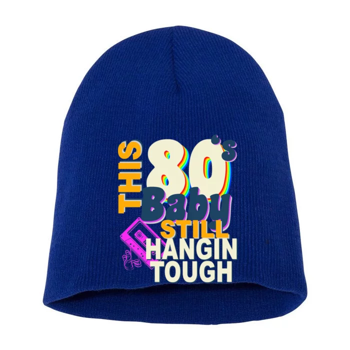 This 80's Baby Still Hangin Tough 1980s Rock Short Acrylic Beanie