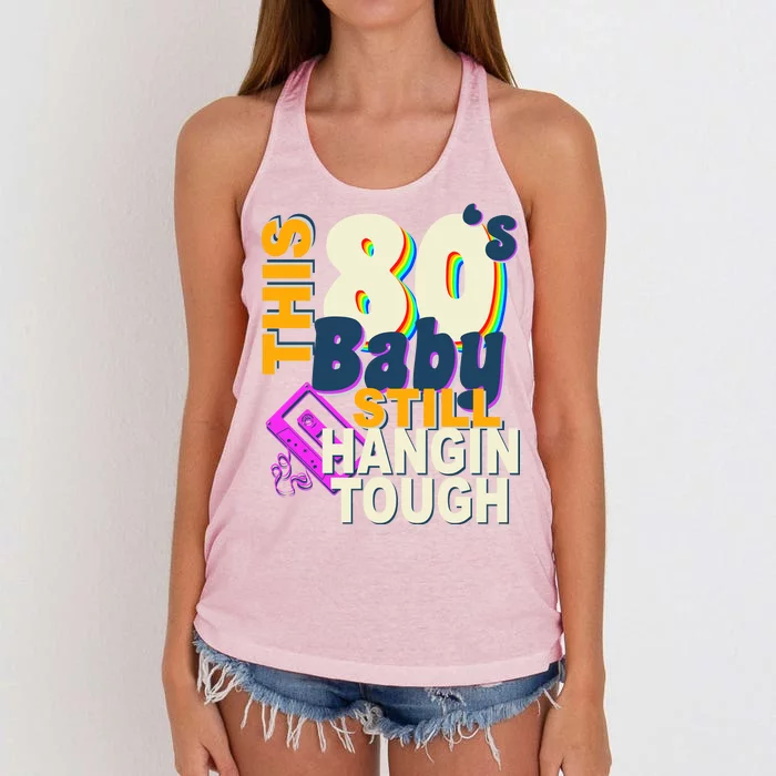 This 80's Baby Still Hangin Tough 1980s Rock Women's Knotted Racerback Tank