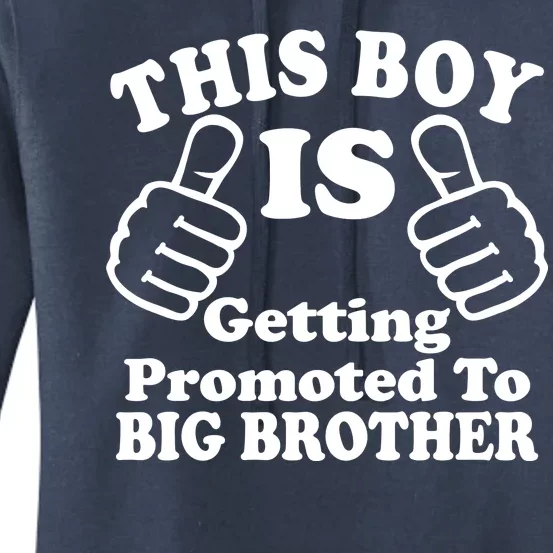 This Boy is Getting Promoted To Big Brother Women's Pullover Hoodie