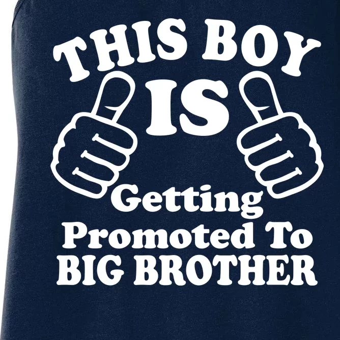 This Boy is Getting Promoted To Big Brother Women's Racerback Tank