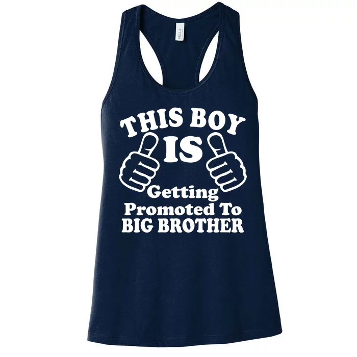 This Boy is Getting Promoted To Big Brother Women's Racerback Tank