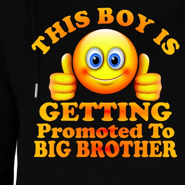 This Boy is Getting Promoted To Big Brother Smiley Emoji Womens Funnel Neck Pullover Hood