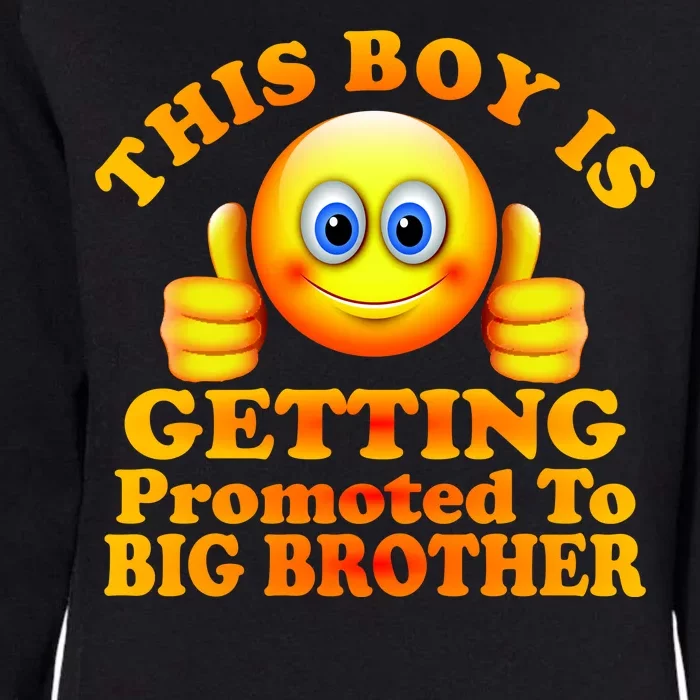 This Boy is Getting Promoted To Big Brother Smiley Emoji Womens California Wash Sweatshirt