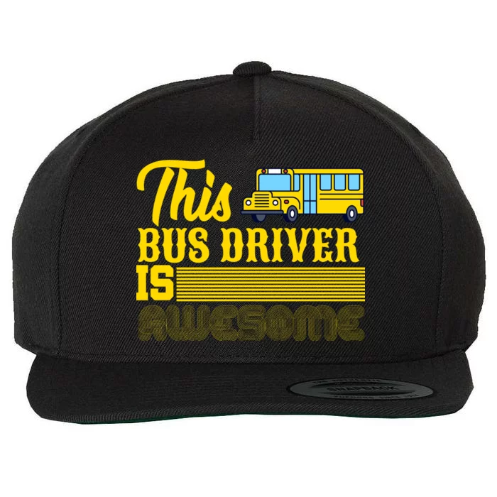 This Bus Driver Is Awesome Wool Snapback Cap