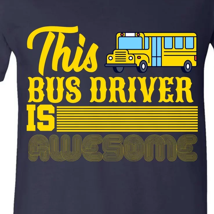 This Bus Driver Is Awesome V-Neck T-Shirt