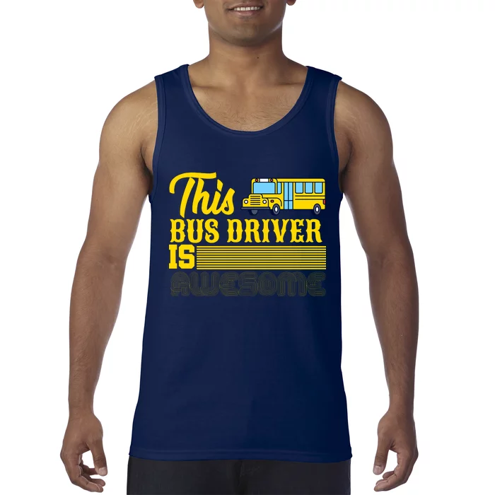 This Bus Driver Is Awesome Tank Top