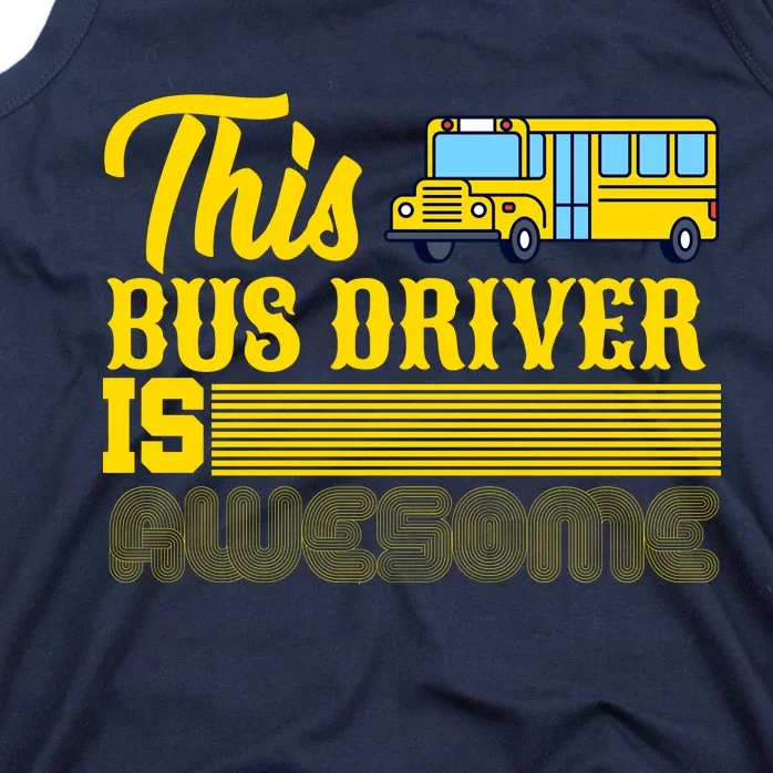 This Bus Driver Is Awesome Tank Top