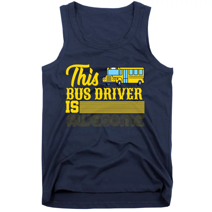 This Bus Driver Is Awesome Tank Top